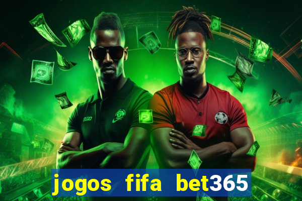 jogos fifa bet365 8 minutos